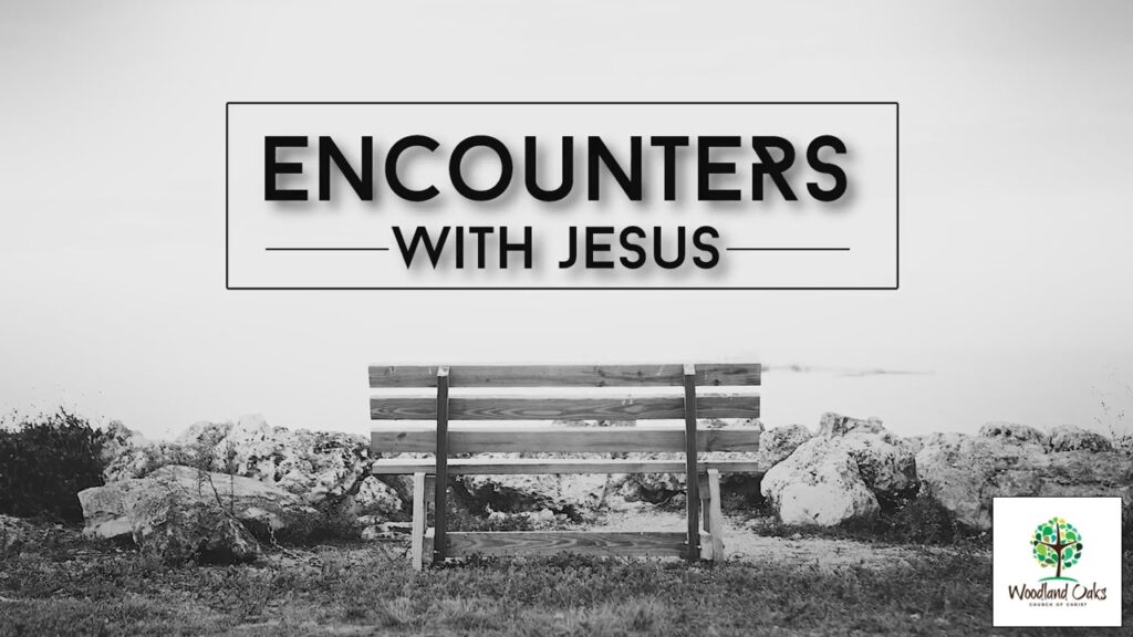 Encounters With Jesus (3 of 10)