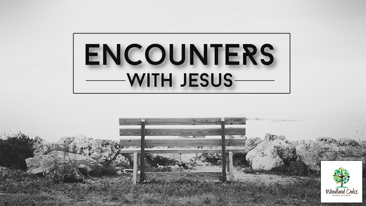 Encounters With Jesus (10 of 10)